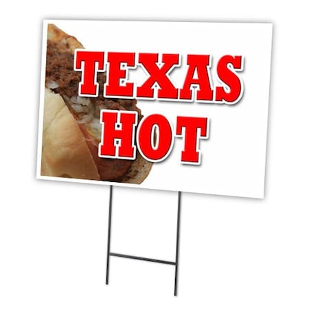 Signmission Texas Hot Yard Sign & Stake outdoor plastic coroplast window, C-1216-DS-Texas Hot C-1216-DS-Texas Hot